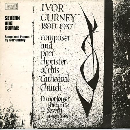 Christopher Keyte, Geoffrey Pratley, David Johnston, Daphne Ibbott, Leonard Clark - Severn and Somme - Songs and Poems by Ivor Gurney