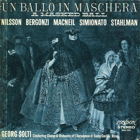 Nilsson, Solti, Chorus and Orchestra of L'Accademia di Santa Cecilia, Rome - Verdi: Una Ballo in Maschera