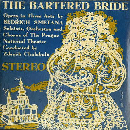 Chalabala, Prague National Theatre - Smetana: The Bartered Bride