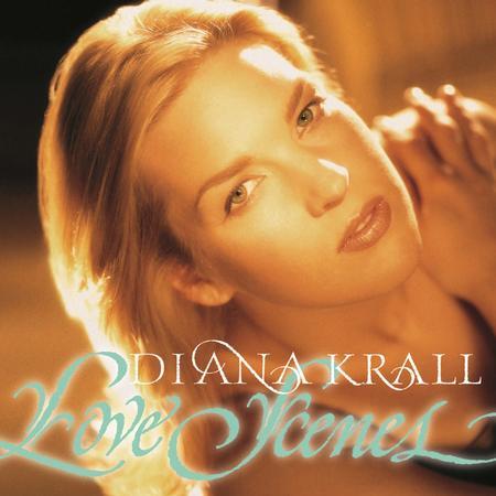 Diana Krall - Love Scenes