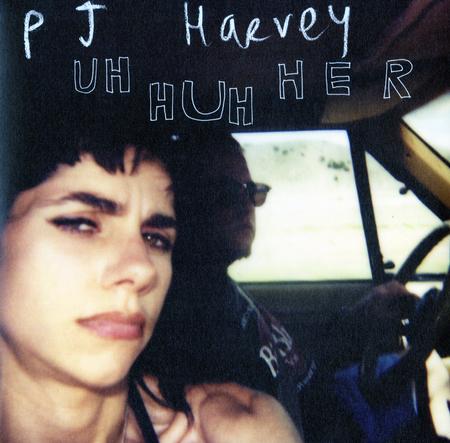 PJ Harvey - Uh Huh Her