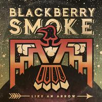 Blackberry Smoke - Like An Arrow -  180 Gram Vinyl Record
