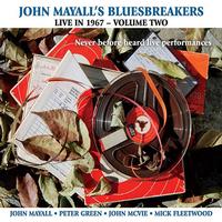 John Mayall's Bluesbreakers - Live In 1967: Volume Two