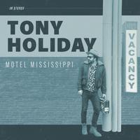 Tony Holiday - Motel Mississippi -  Vinyl Record