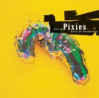 Pixies - Best Of: Wave Of Mutilation