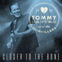 Tommy Castro And The Painkillers - Closer To The Bone