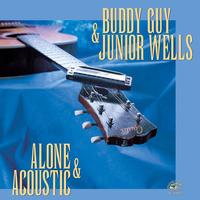 Buddy Guy & Junior Wells - Alone & Acoustic