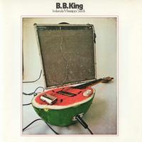 B.B. King - Indianola Mississippi Seeds -  Vinyl Record