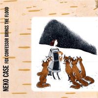 Neko Case - Fox Confessor Brings The Flood -  Vinyl Record