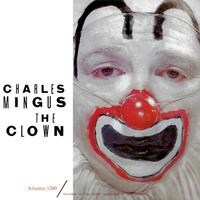 Charles Mingus - The Clown -  45 RPM Vinyl Record