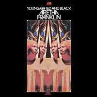 Aretha Franklin - Young, Gifted And Black