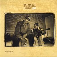 Taj Mahal - Labor of Love -  180 Gram Vinyl Record