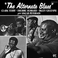 The Alternate Blues / Clark Terry, Freddie Hubbard, Dizzy Gillespie Plus Oscar Peterson 