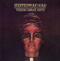 Steppenwolf - Gold: Their Great Hits -  200 Gram Vinyl Record