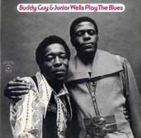 Buddy Guy & Junior Wells - Play The Blues