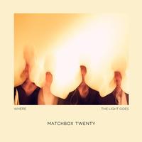 Matchbox Twenty - Where The Light Goes -  Vinyl Record