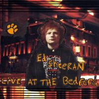 Ed Sheeran - Live At The Bedford