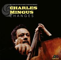 Charles Mingus - Changes: The Complete 1970s Atlantic Recordings