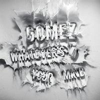 Gomez - Whatever's on Your Mind