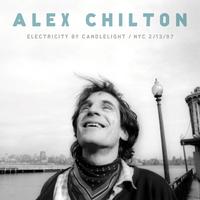 Alex Chilton - Electrlcity By Candlelight NYC 2/13/97 -  Vinyl Record
