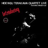 Hideyasu Terakawa Quartet - Introducing Hideyasu Terakawa Quartet Live Featuring Hiroshi Fujii -  Vinyl Record