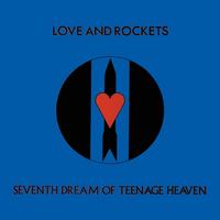 Love and Rockets - Seventh Dream Of Teenage Heaven -  Vinyl Record