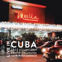 Jazz At Lincoln Center Orchestra with Wynton Marsalis - Live In Cuba