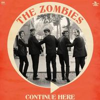 The Zombies — Continue Here