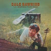 Dale Hawkins - L.A., Memphis & Tyler, Texas -  180 Gram Vinyl Record