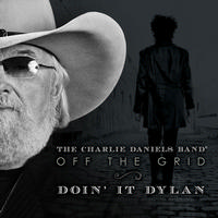 Charlie Daniels - Off The Grid- Doin' It Dylan