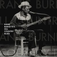 Ranie Burnette - Ranie Burnette's Hill Country Blues