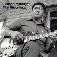 Junior Kimbrough - First Recordings -  Vinyl Record