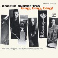 Charlie Hunter Trio - Bing, Bing, Bing!