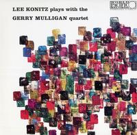 Lee Konitz & Gerry Mulligan - Lee Konitz Plays With The Gerry Mulligan Quartet