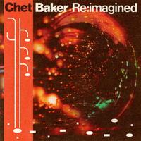 Various Artists - Chet Baker Re:imagined