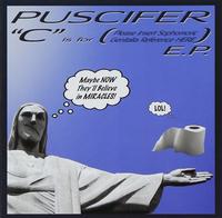 Puscifer - C Is For (Please Insert Sophomoric Genitalia Reference Here) E.P. -  Vinyl Record