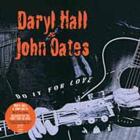 Daryl Hall and John Oates - Do It For Love