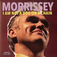 Morrissey - I Am Not A Dog On A Chain -  Vinyl Record