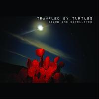 Trampled By Turtles - Stars And Satellites -  Vinyl Record