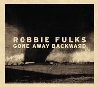 Robbie Fulks - Gone Away Backward -  Vinyl Record