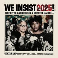Terri Lyne Carrington & Christie Dashiell - We Insist 2025!