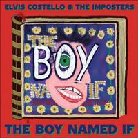 Elvis Costello & The Imposters - The Boy Named If -  180 Gram Vinyl Record