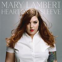 Mary Lambert - Heart On My Sleeve
