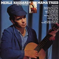 Merle Haggard And The Strangers - Mama Tried -  180 Gram Vinyl Record