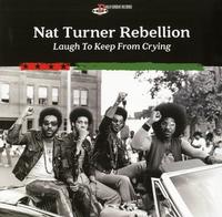 Nat Turner Rebellion - Laugh To Keep From Crying -  Vinyl Record