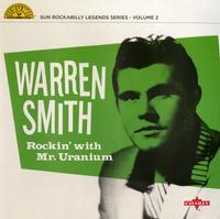 Warren Smith - Rockin' With Mr. Uranium