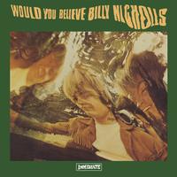 Billy Nicholls - Would You Believe