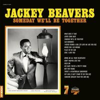Jackey Beavers - Someday We'll Be Together