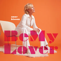 Anne Bisson - Be My Lover Ltd.