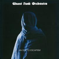 Ghost Funk Orchestra - An Ode To Escapism -  Vinyl Record